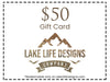Lake Life Designs Gift Card!