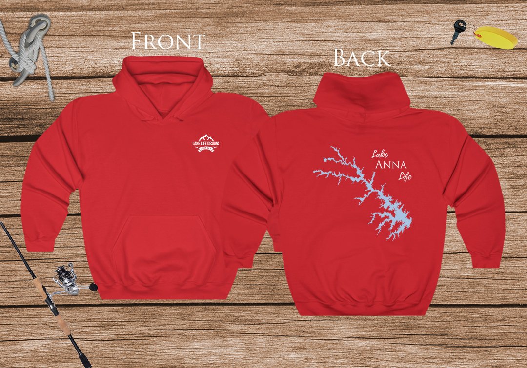 Lake Anna Life Hoodie - Front & Back Printed - High Quality Lake Life Hooded Sweatshirt - Heavy Hooded Sweatshirt - Virginia Lake