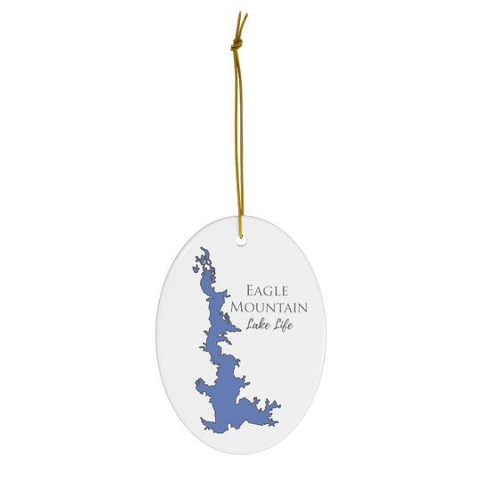 Eagle Mountain Lake Life Ceramic Ornament - Classic Christmas Ornaments -  Texas Lake