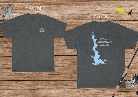 Eagle Mountain Lake Life Heavy Cotton Tee - Front and Back Print - Texas Lake